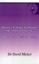 Dr Mickel is the author of the book: "Chronic Fatigue, Fibromyalgia - the long awaited cure" - Global Health Telesummit 2011